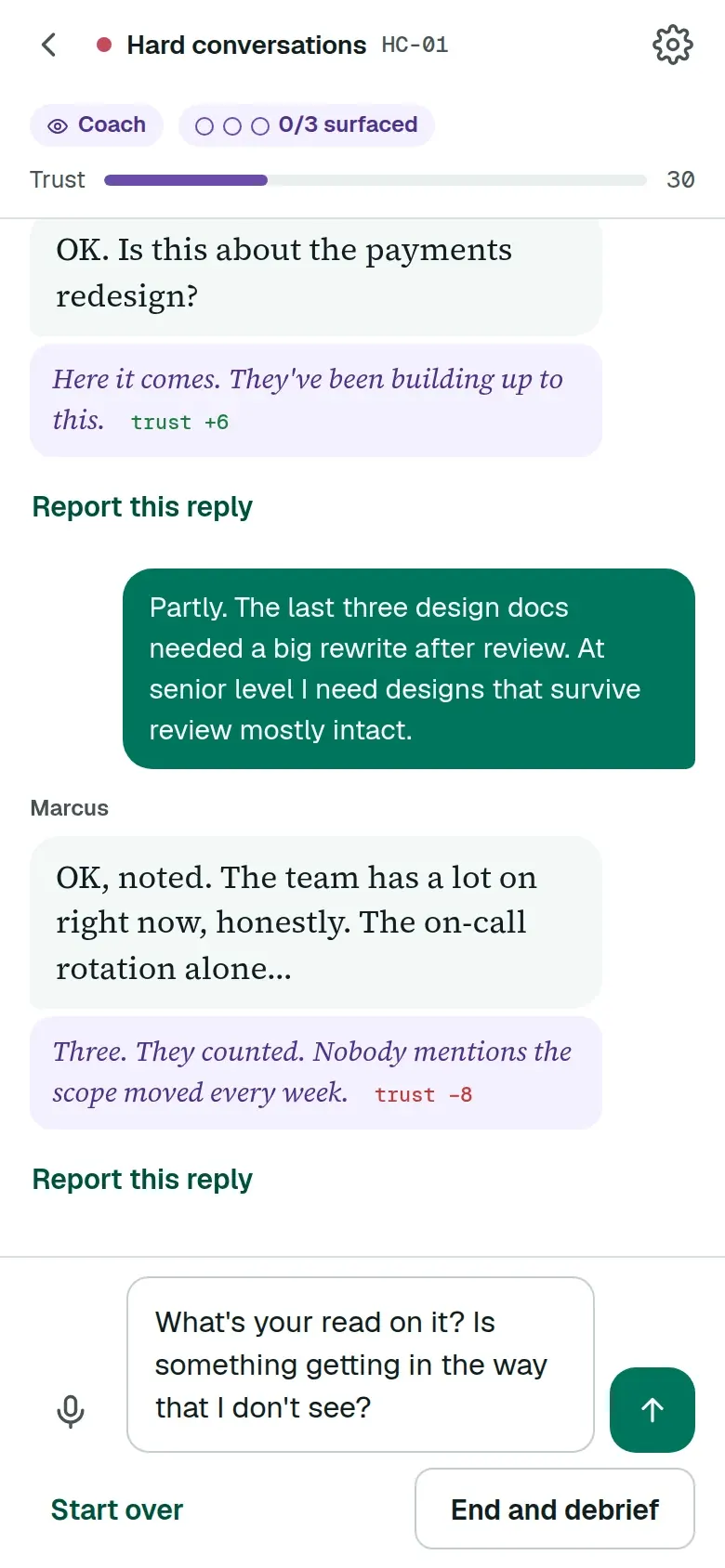 A rehearsal in Coach mode with Marcus. His reply, OK noted, the team has a lot on right now, and his inner thought beneath it: Three. They counted. Nobody mentions the scope moved every week. The trust meter reads 30 and the counter 0 of 3 surfaced.